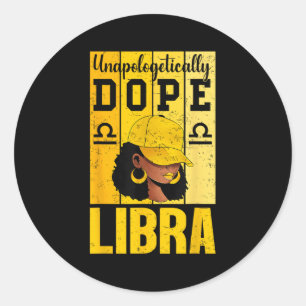 Unapologetically Libra Black Woman Cap Zodiac  Classic Round Sticker