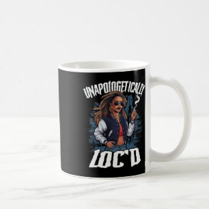 Unapologetically Loc'd Black History Month Black A Coffee Mug
