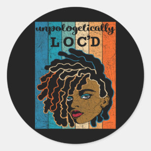 Unapologetically Loc'd Black Woman Juneteenth Blac Classic Round Sticker
