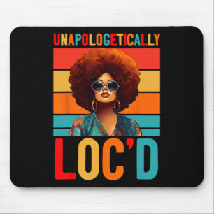 Unapologetically Loc'd Black Women Juneteenth Blac Mouse Mat