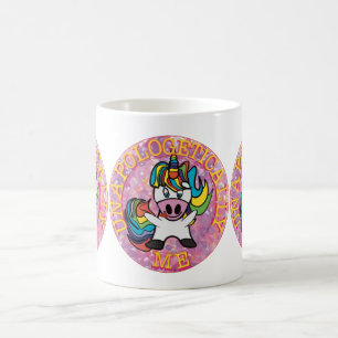 Unapologetically me! coffee mug