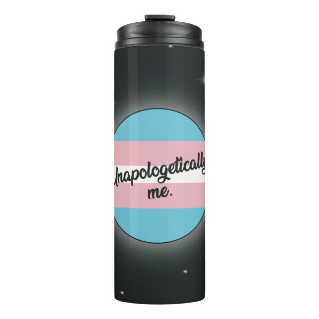 Unapologetically Me Thermal Tumbler (Front)