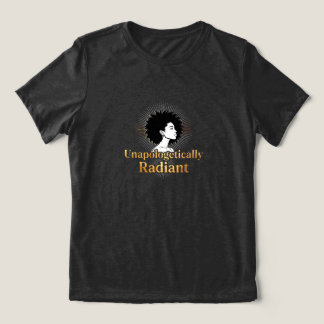 Unapologetically Radiant - Department of Real Lif Tri-Blend Shirt