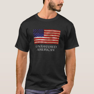 Unashamed American Patriotic T-Shirt