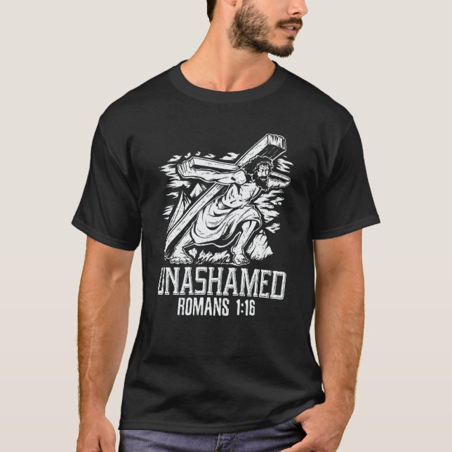 Unashamed Jesus Christ Religious Pastor Christian  T-Shirt (Front)