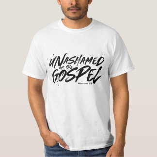 Unashamed of the Gospel - Romans 1:16 T-Shirt