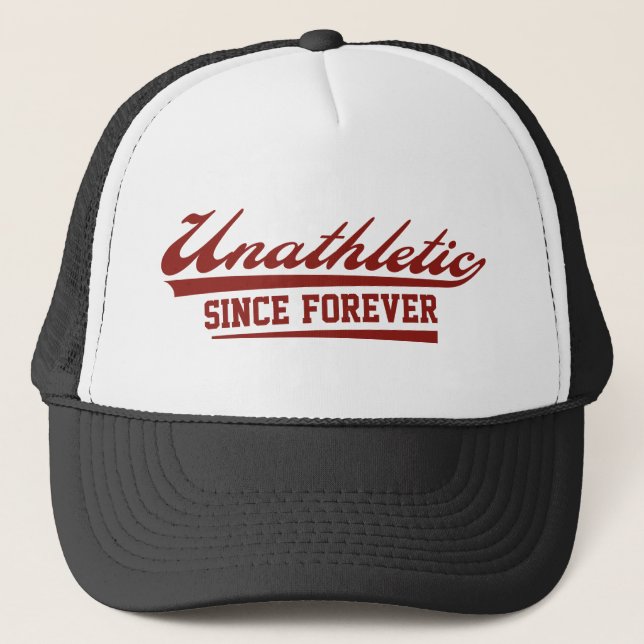 Unathletic Since Forever Trucker Hat (Front)