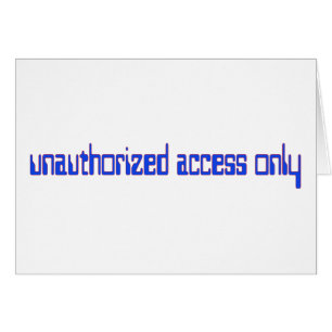 Unauthorised access only