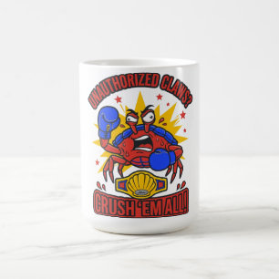 Unauthorised Claws Crush Em All Crab T-Shirt Coffee Mug