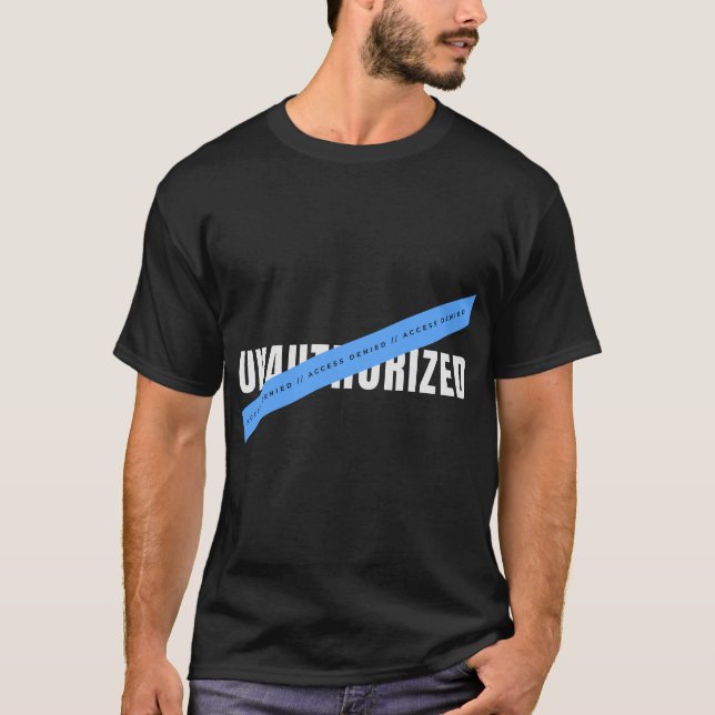 Unauthorised Tech Typography Design T-Shirt (Front)