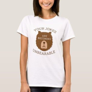 Unbearable Jokes T-Shirt