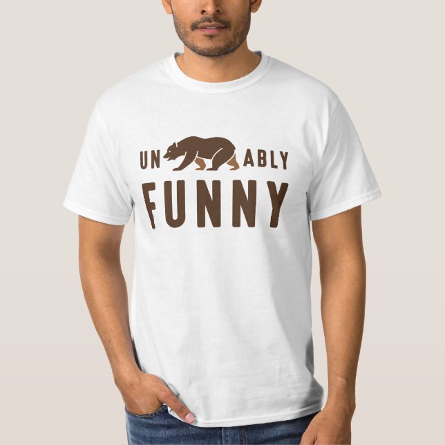 Unbearably Funny T-Shirt (Front)