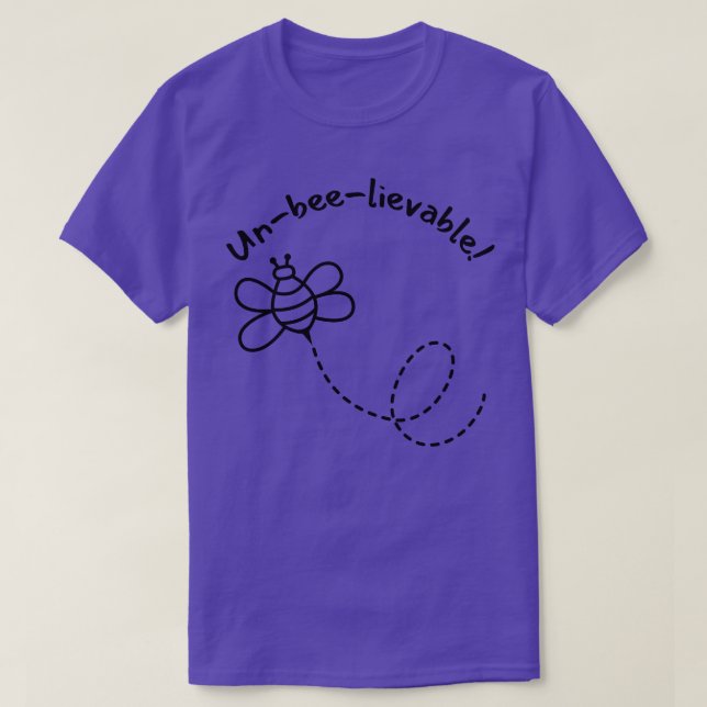 UnBeeLievable Cute Bee Pun For Bee Lovers T-Shirt (Design Front)