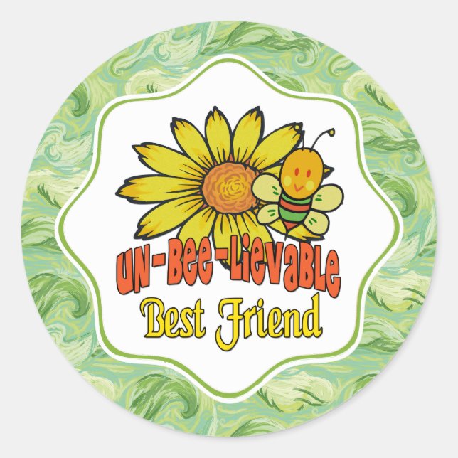 Unbelievable Best Friend Sunflowers and Bees Classic Round Sticker (Front)