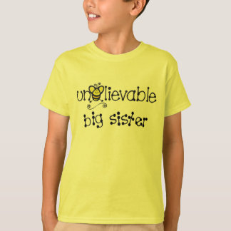 Unbelievable Big Sister t-shirt