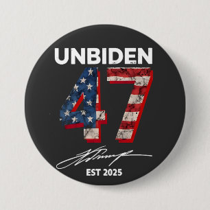 Unbiden 47 Trump Est. 2025 4th Of July 7.5 Cm Round Badge