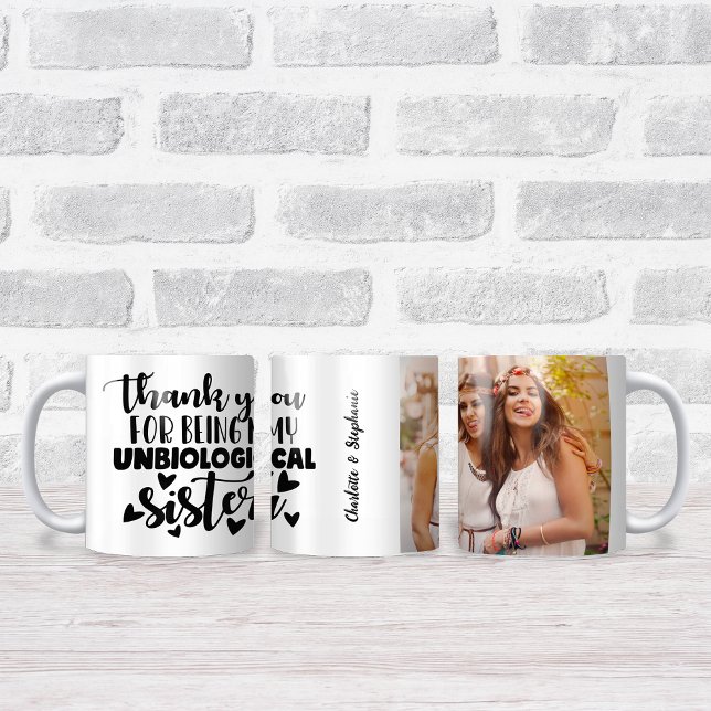 Unbiological Sister Best Friend Photo Thank You Coffee Mug (Unbiological Sister Best Friend Photo Thank You Coffee Mug)