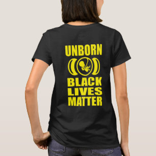 UNBORN BLACK LIVES MATTER PROLIFE GEAR T-Shirt