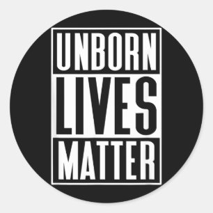 Unborn Lives Pro-Life Conservative Christian Classic Round Sticker