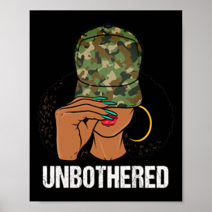 Unbothered Black Woman Locs Camo Melanin Black His Poster