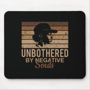 Unbothered By Negative Souls Afro African Women Bl Mouse Mat