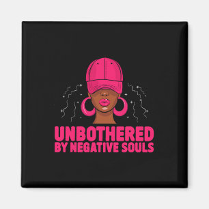 Unbothered By Negative Souls Afro Queen Sy Black W Magnet
