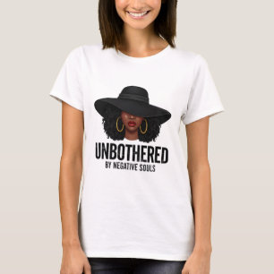 Unbothered By Negative Souls Black Woman Art Melan T-Shirt