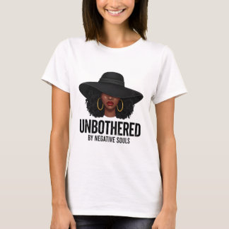 Unbothered By Negative Souls Black Woman Art Melan T-Shirt