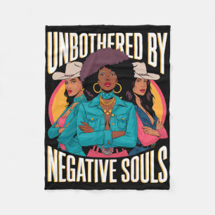 Unbothered By Negative Souls Cowgirls Melanin Blac Fleece Blanket