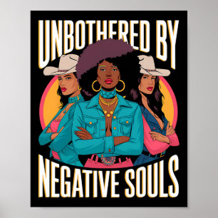 Unbothered By Negative Souls Cowgirls Melanin Blac Poster