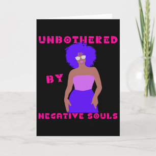 Unbothered By Negative Souls Ladies Black History Card