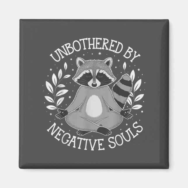 Unbothered By Negative Souls  Magnet (Front)