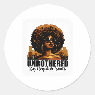 Unbothered By Negative Souls Melanin Black African Classic Round Sticker