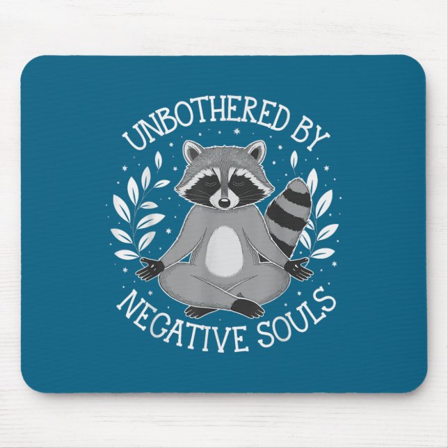 Unbothered By Negative Souls  Mouse Mat (Front)