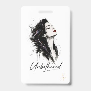 Unbothered. Empowering Statement Custom Badge ID Badge