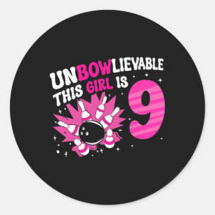 Unbowlievable This Girl Is 9 Bowling 9th Birthday Classic Round Sticker