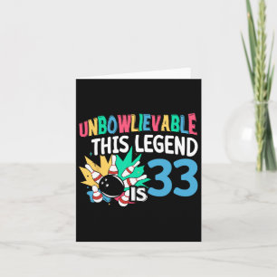 Unbowlievable This Legend Is 33 Bowling 33th Birth Card
