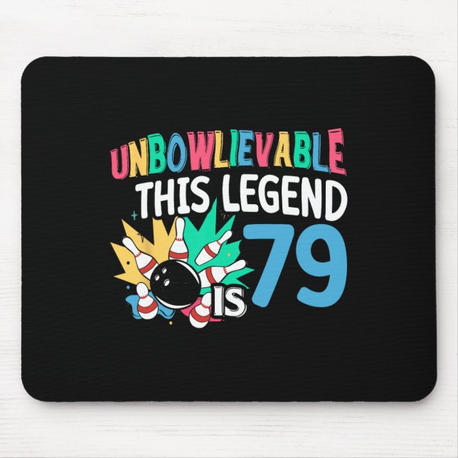 Unbowlievable This Legend Is 79 Bowling 79th Birth Mouse Mat (Front)