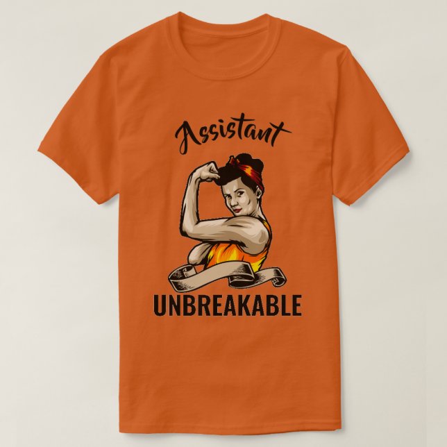 Unbreakable Assistant Funny Birthday Gift For Assi T-Shirt (Design Front)