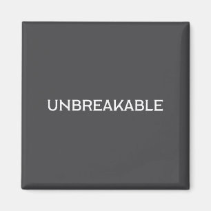 Unbreakable Insrational Motivational Saying  Magnet