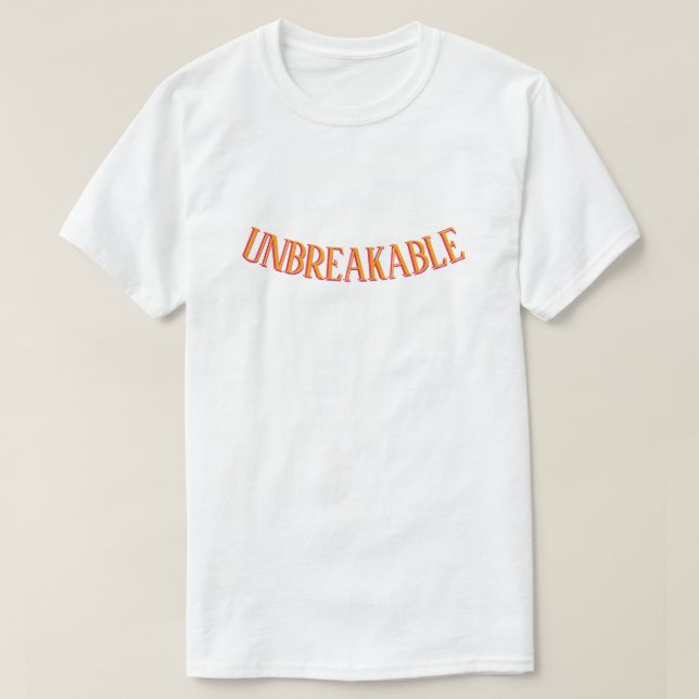 UNBREAKABLE Strength & Confidence T-Shirt (Design Front)
