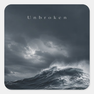 Unbroken - Dark Stormy Ocean Aesthetic Quote Square Sticker