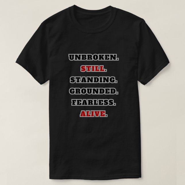 Unbroken Still Standing Starkes Statement T-Shirt (Design Front)