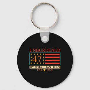 Unburdened 47 By What Has Been Est. 2025 Trump Usa Key Ring