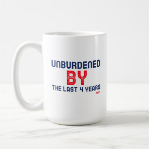 Unburdened by the last 4 years - 2024 coffee mug