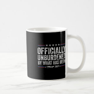 Unburdened By What Has Been 2024 Funny America U.s Coffee Mug