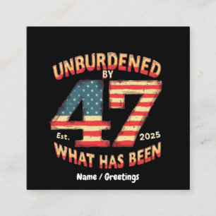 Unburdened by What Has Been Est 2025 Funny Trump Square Business Card