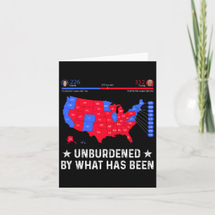 Unburdened By What Has Been Trump Election Map Card