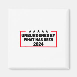 Unburdened By What Has Been Trump Victory 2024  Magnet
