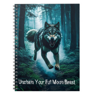 Unchain Your Full Moon Beast Notebook